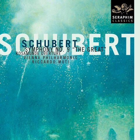Schubert: Symphony No. 9 "The Great" & Rosamunde Overture