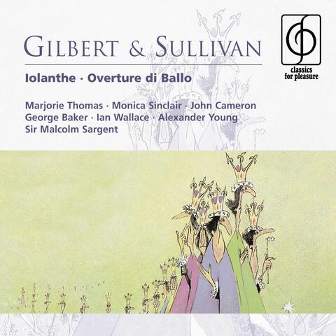 Gilbert & Sullivan: Iolanthe - Overture di Ballo