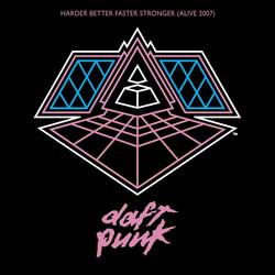 Harder Better Faster Stronger (Alive Radio Edit  2007)