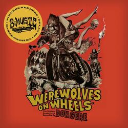 Werewolves On Wheels (End Theme)