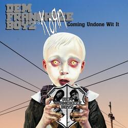 Coming Undone Wit It (Edited Version) (mashup)