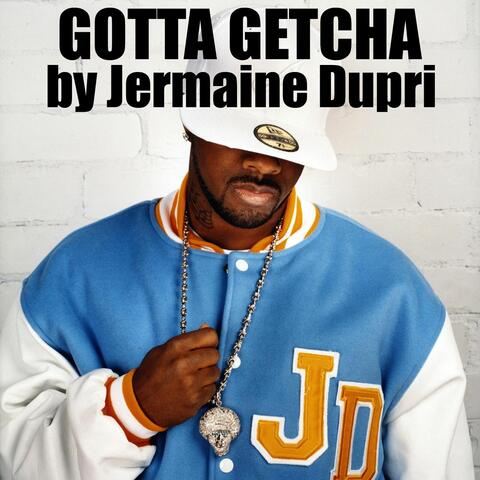 Gotta Getcha (Radio Mix)