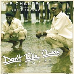 Don't Take Away (Remix) [feat. Chris Thomas the CEO]
