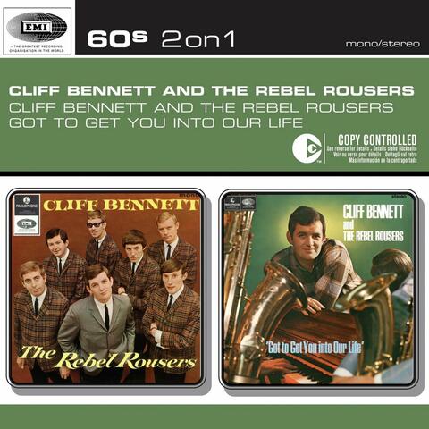 Cliff Bennett & The Rebel Rousers/Got To Get You Into Our Life