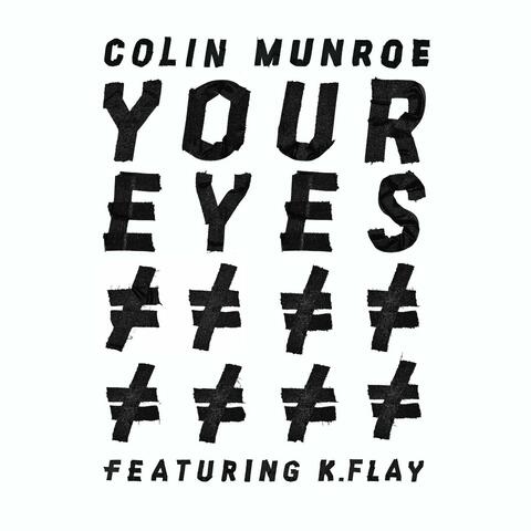 Your Eyes (feat. K. Flay)