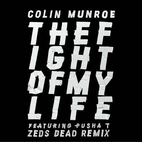 Fight of My Life (feat. Pusha T) [Zeds Dead Remix]
