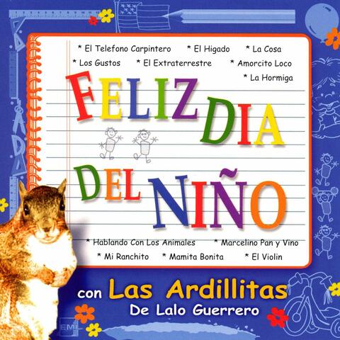 Feliz Dia Del Nino Con Las Ardillitas De Lalo Guerrero