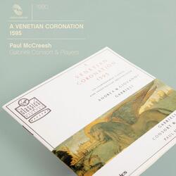 A Venetian Coronation 1595: Intonazione settimo tono (Andrea Gabrieli, 1593)