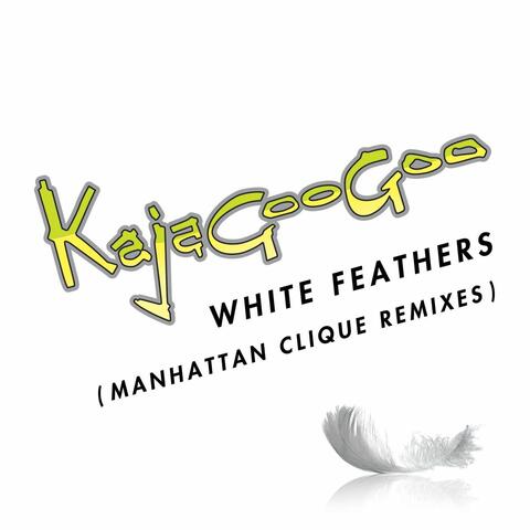 White Feathers [Manhattan Clique Remixes]