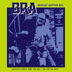 Bentley's Gonna Sort You Out