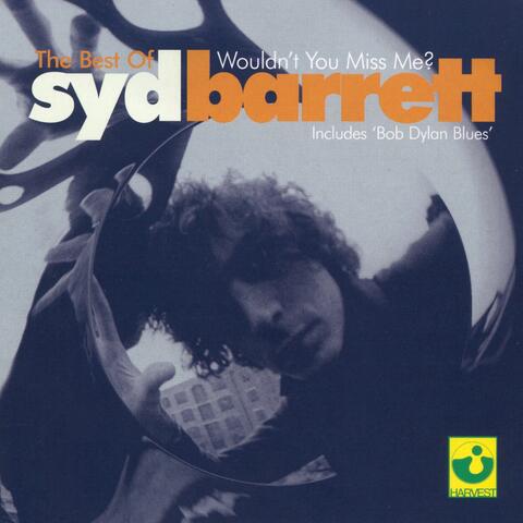 Wouldn't You Miss Me? - The Best of Syd Barrett