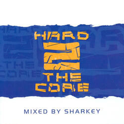 Hard 2 The Core
