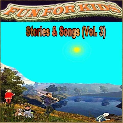 Stories & Songs Vol. 3