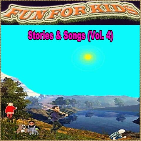 Stories & Songs Vol. 4