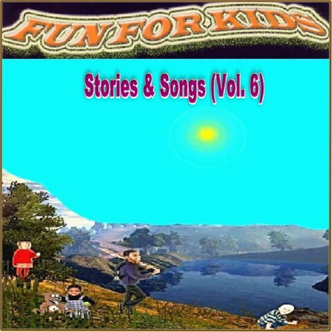 Stories & Songs Vol. 6