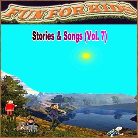 Stories & Songs Vol. 7