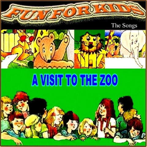 A Visit to the Zoo (The Songs)