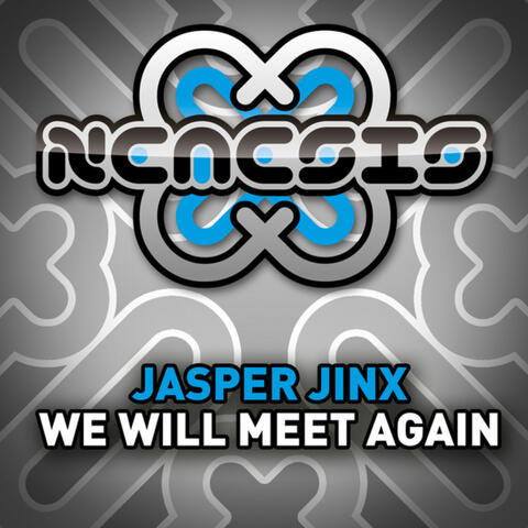 We Will Meet Again