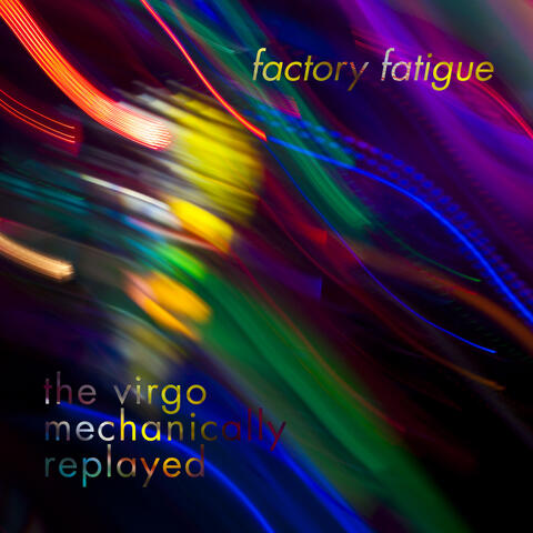 Factory Fatigue