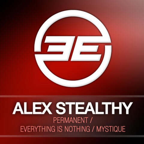 Permanent / Everything Is Nothing / Mistique