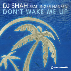 Don't wake me up