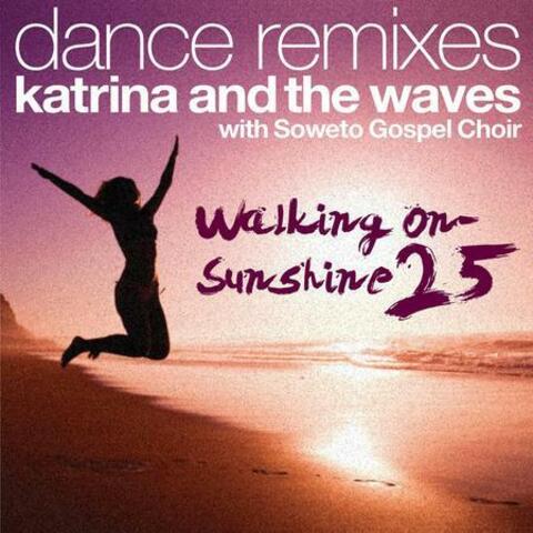 Walking on Sunshine (25th Anniversary Edition Dance Remixes)