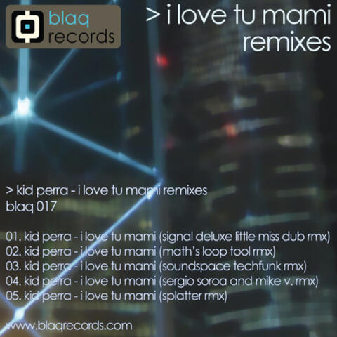 I Love Tu Mami Remixes