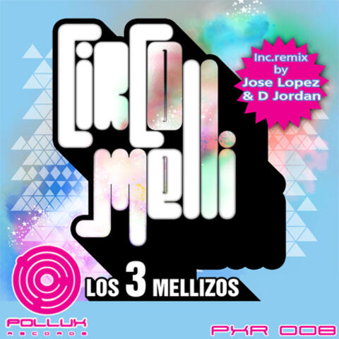 Circomelli - Los Tres Mellizos EP