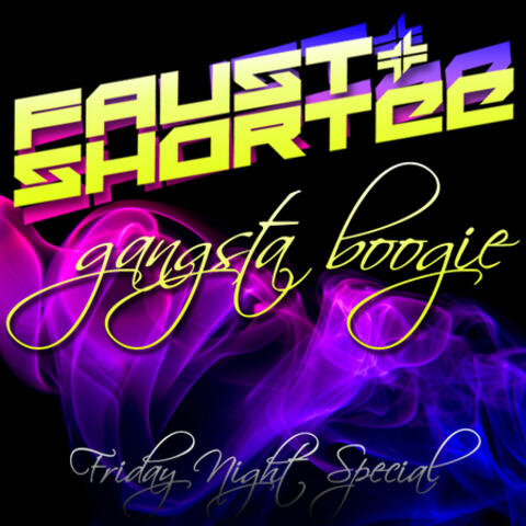 Gangsta Boogie / Friday Night Special