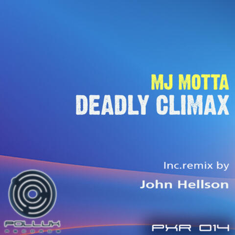 Mj Motta - Deadly Climax EP