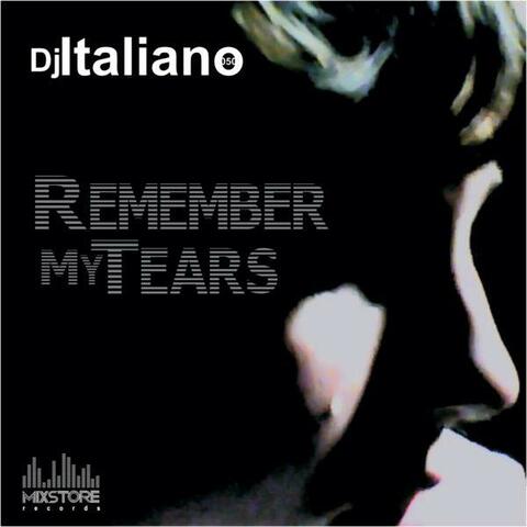 Dj Italiano - Remember My Tears