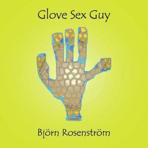 Glove Sex Guy