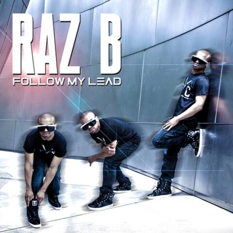 B2K Records Presents Raz B Follow My Lead