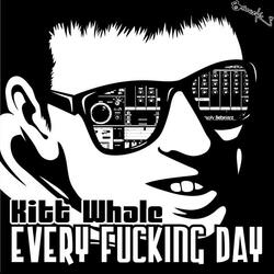 Every Fucking Day