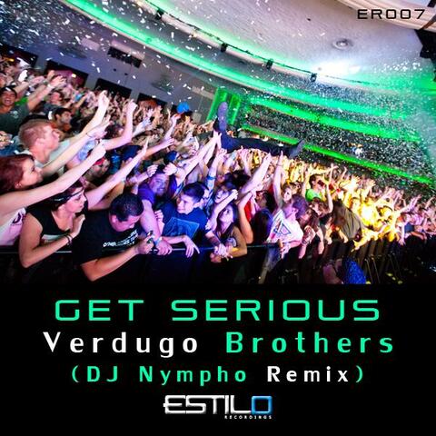 Get Serious (DJ Nympho Remix)