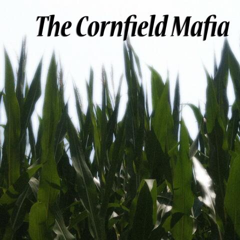 The Cornfield Mafia