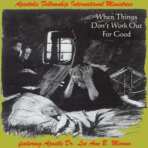 When Things Don't Work Out For Good (feat. Apostle Dr. Lee Ann B. Marino) - Single