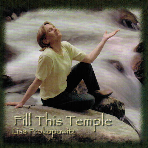 Fill This Temple