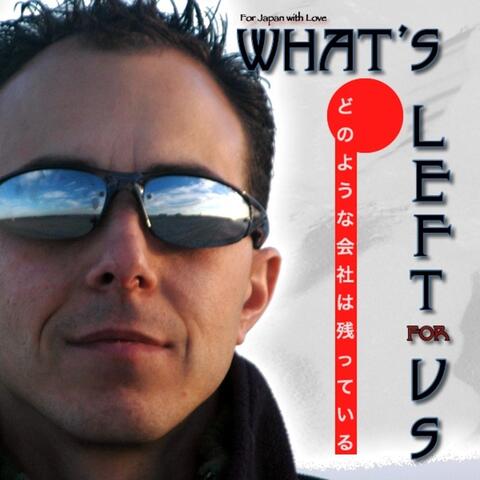 What's Left For Us (For Japan with Love) - Single