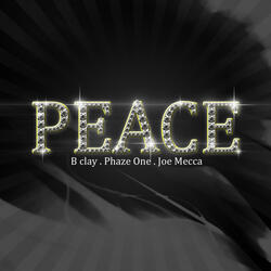 Peace (feat. Phaze One and Joe Mecca)