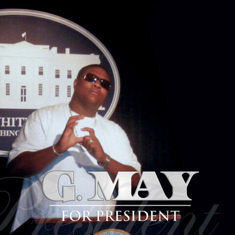 G May for President