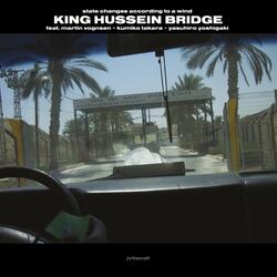 King Hussein Bridge pt 1