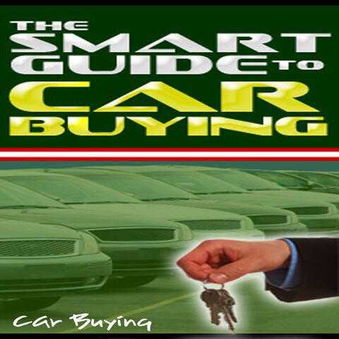 The Smart Guide To Car Buying