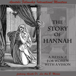 The Story Of Hannah Part 1 (feat. Apostle Dr. Lee Ann B. Marino)