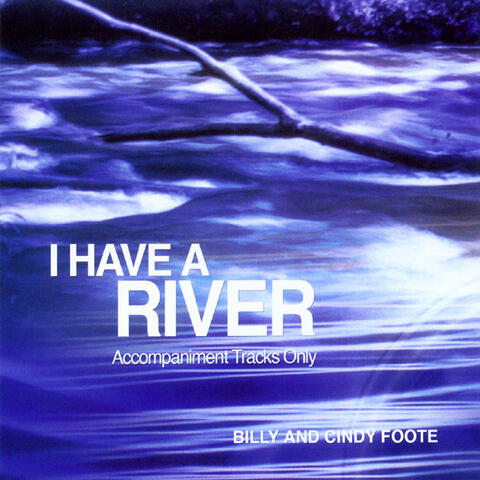 I Have a River (Accompaniment Tracks Only)