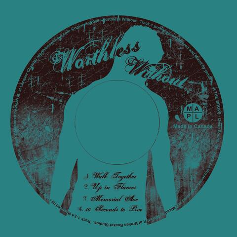 Worthless Without EP