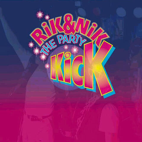 Rik and Nik the Party Kick "Greatest Hits"