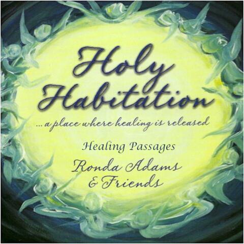 Holy Habitation - Healing Passages