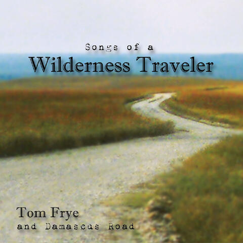 Songs of a Wilderness Traveler
