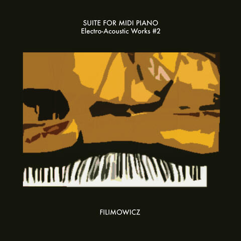 Suite for MIDI Piano: Electro-Acoustic Works #2